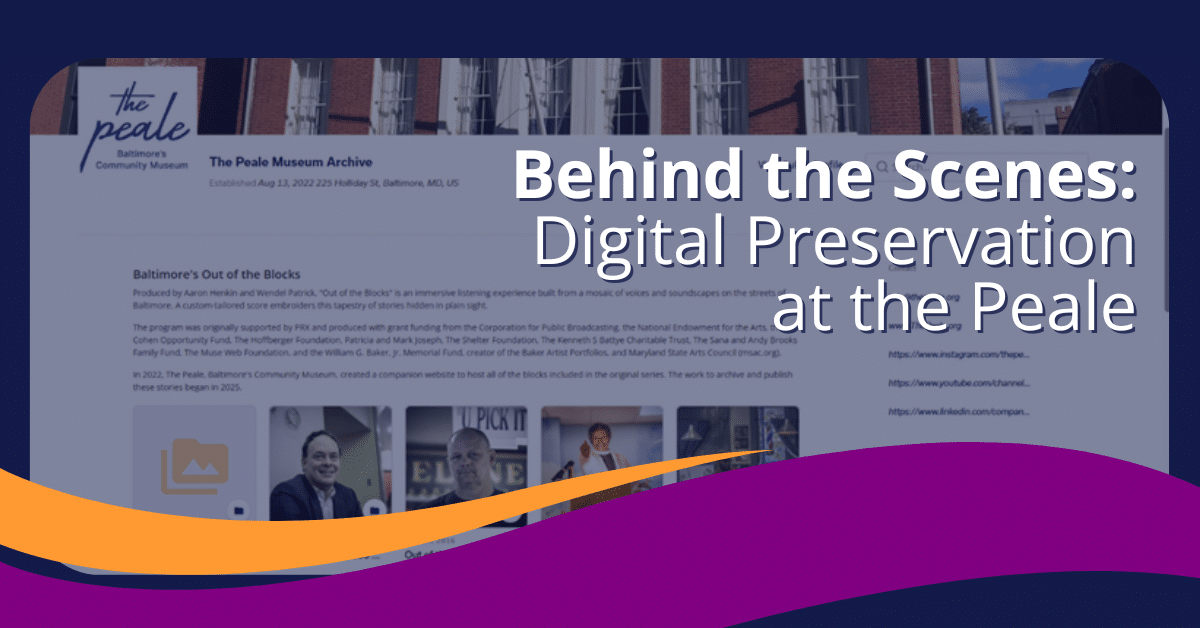 Featured image for “Behind the Scenes: Digital Preservation at the Peale”